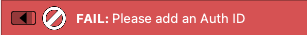 FAIL: Please add an Auth ID