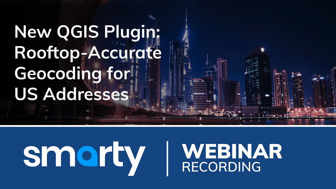 New QGIS Plugin Rooftop-Accurate Geocoding for US Addresses | Webinar
