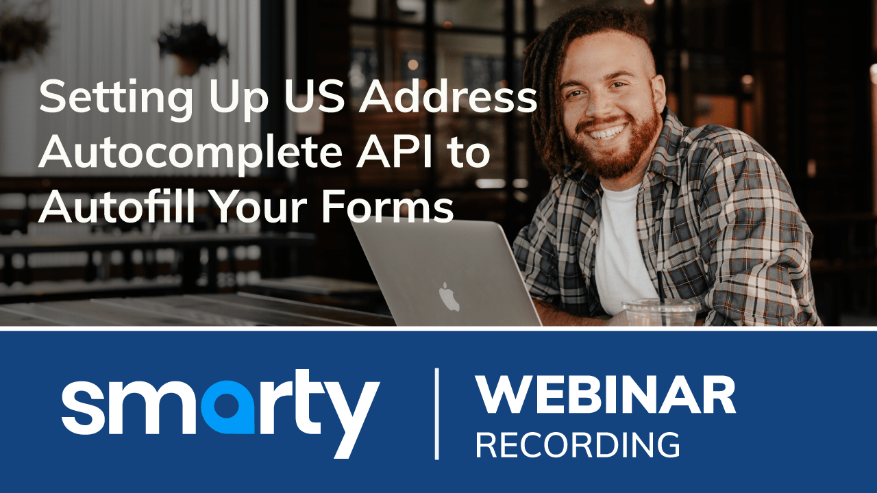 Setting Up US Address Autocomplete API to Autofill Your Forms | Webinar